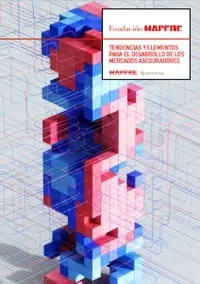 Tendencias y elementos para el desarrollo de los mercados aseguradores